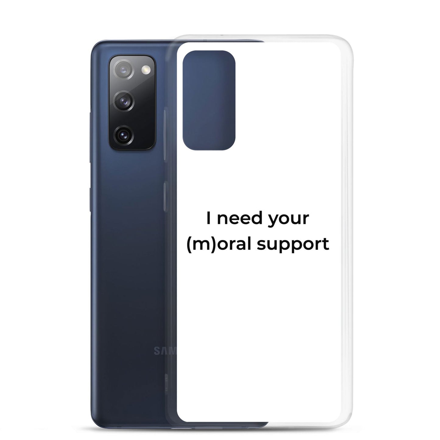 Coque Samsung I need your (m)oral support - Sedurro