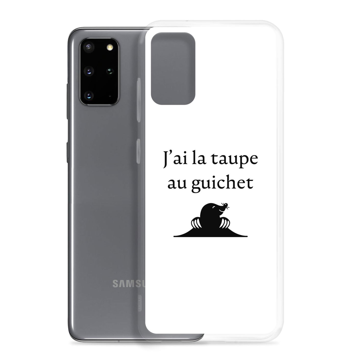 Coque Samsung J'ai la taupe au guichet - Sedurro