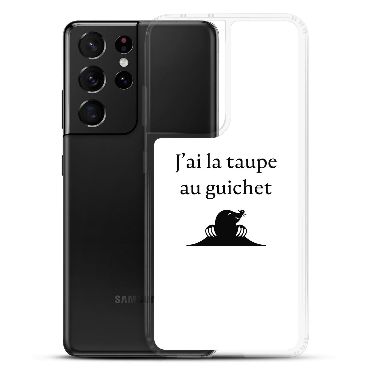 Coque Samsung J'ai la taupe au guichet - Sedurro