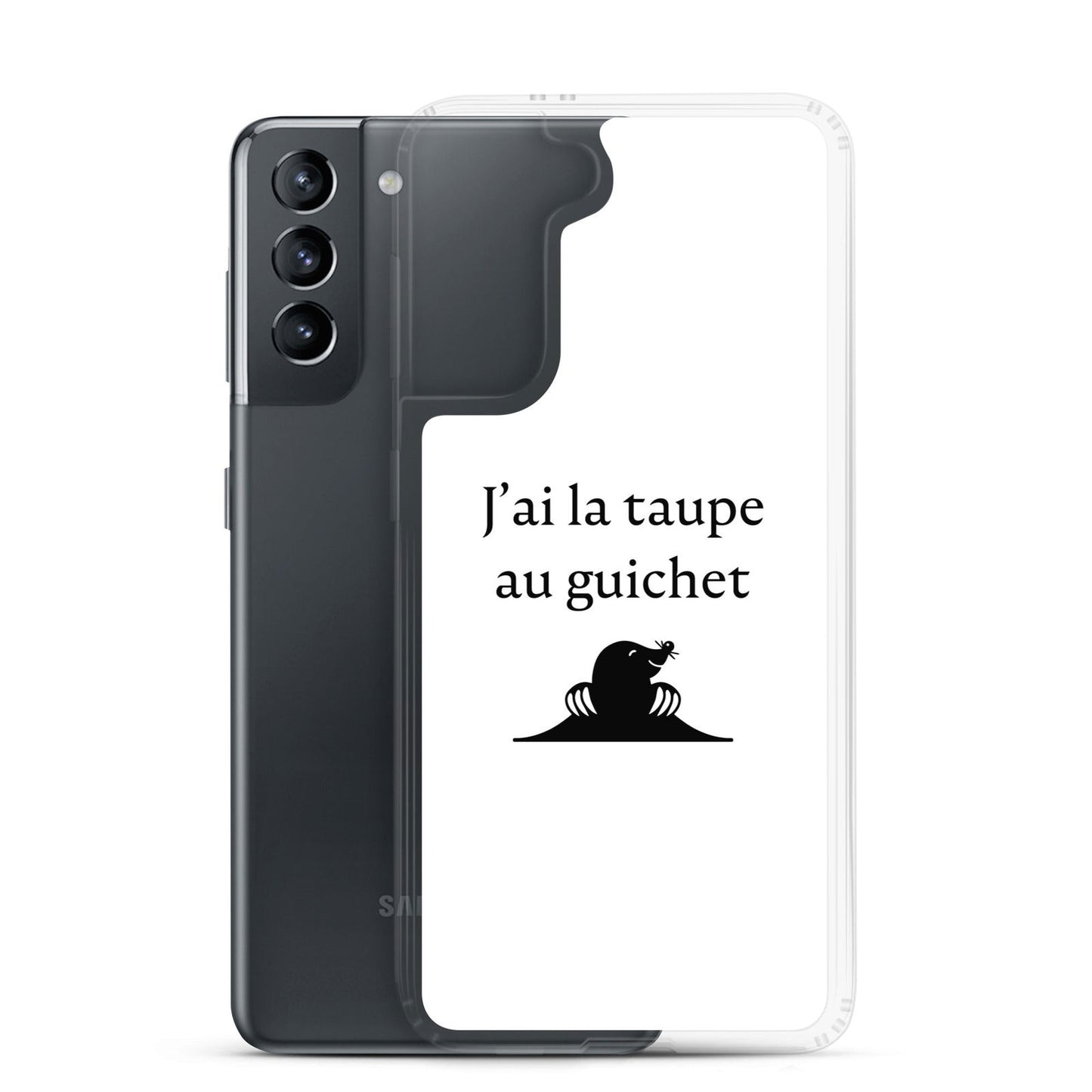 Coque Samsung J'ai la taupe au guichet - Sedurro