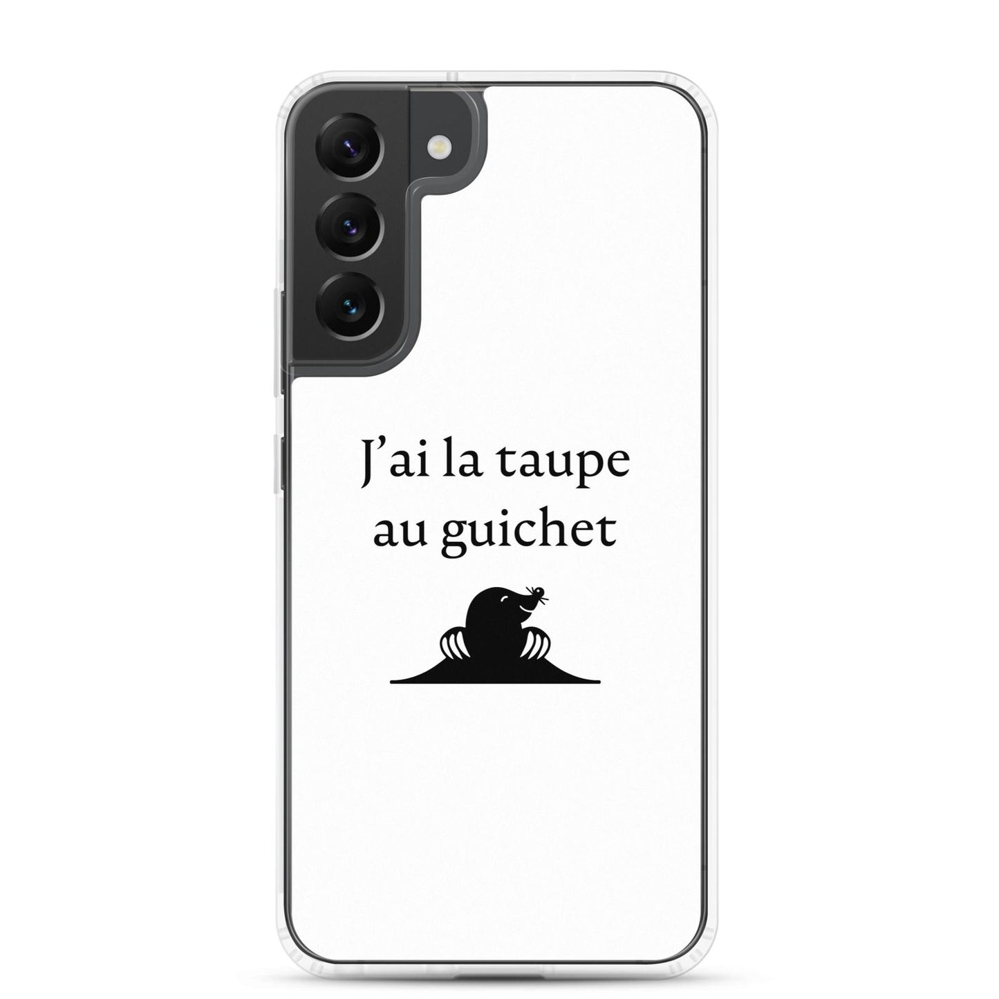 Coque Samsung J'ai la taupe au guichet - Sedurro