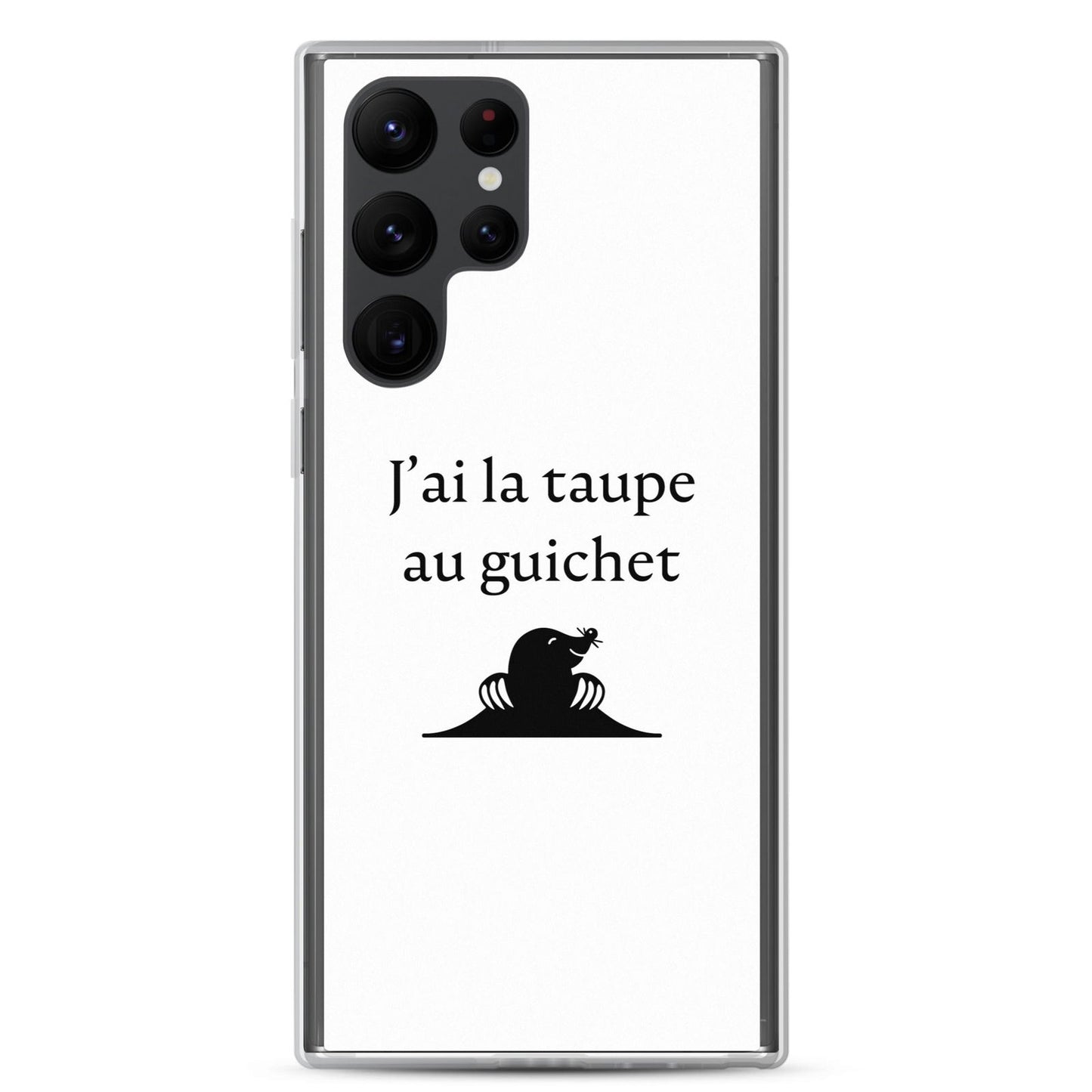 Coque Samsung J'ai la taupe au guichet - Sedurro