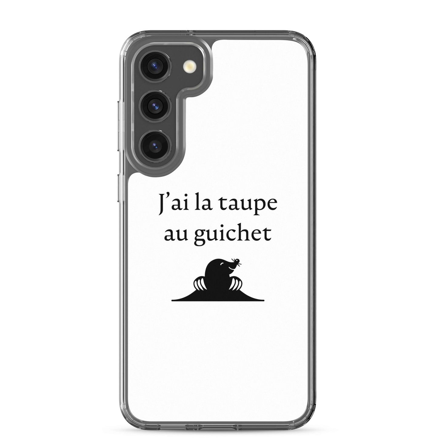 Coque Samsung J'ai la taupe au guichet - Sedurro