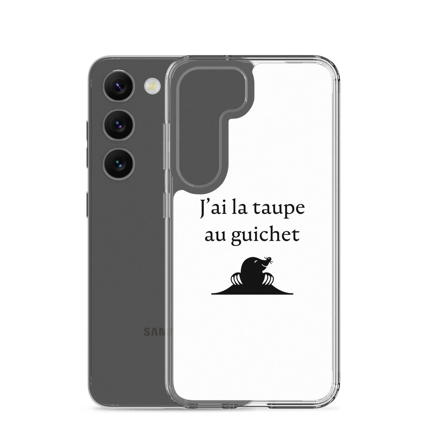 Coque Samsung J'ai la taupe au guichet - Sedurro