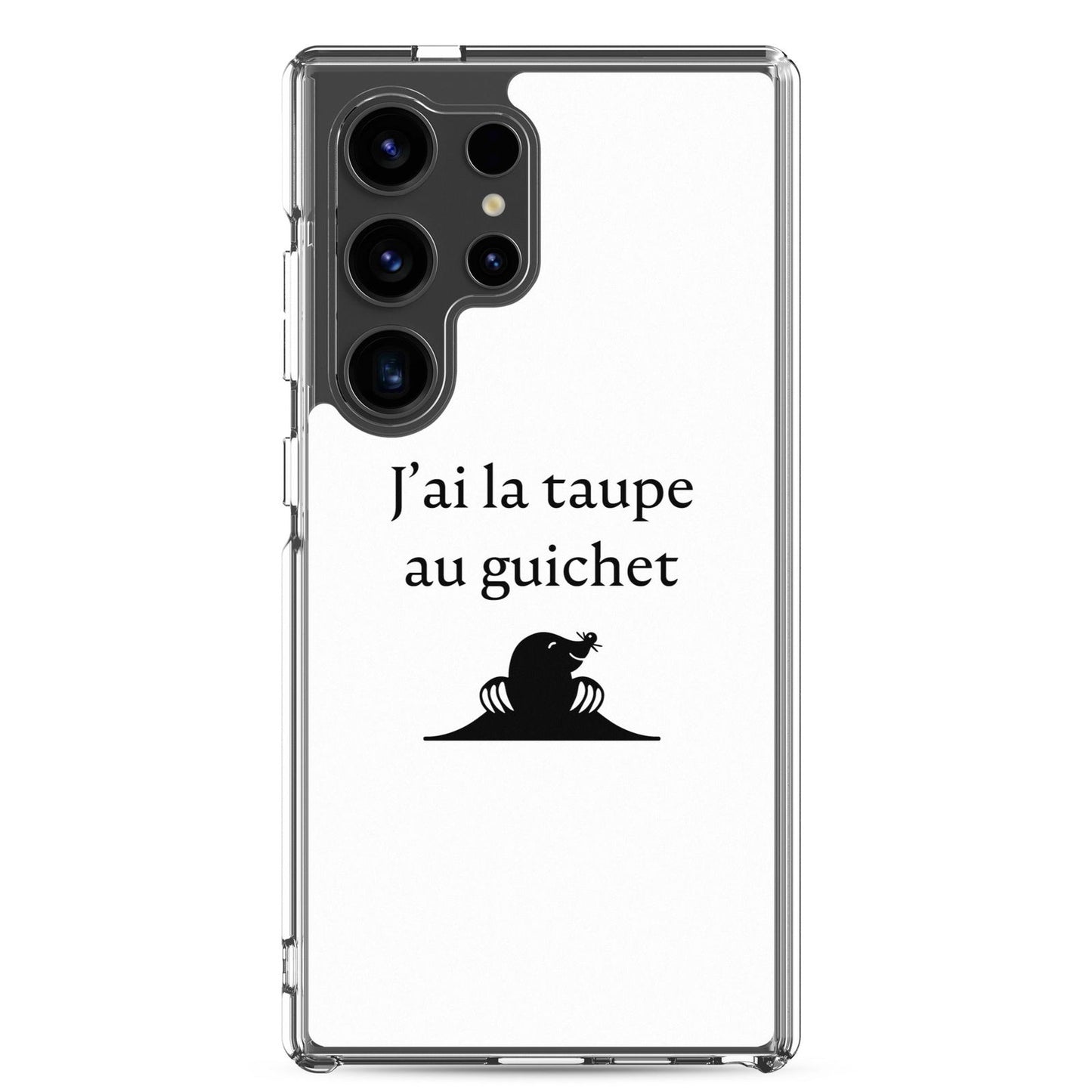 Coque Samsung J'ai la taupe au guichet - Sedurro