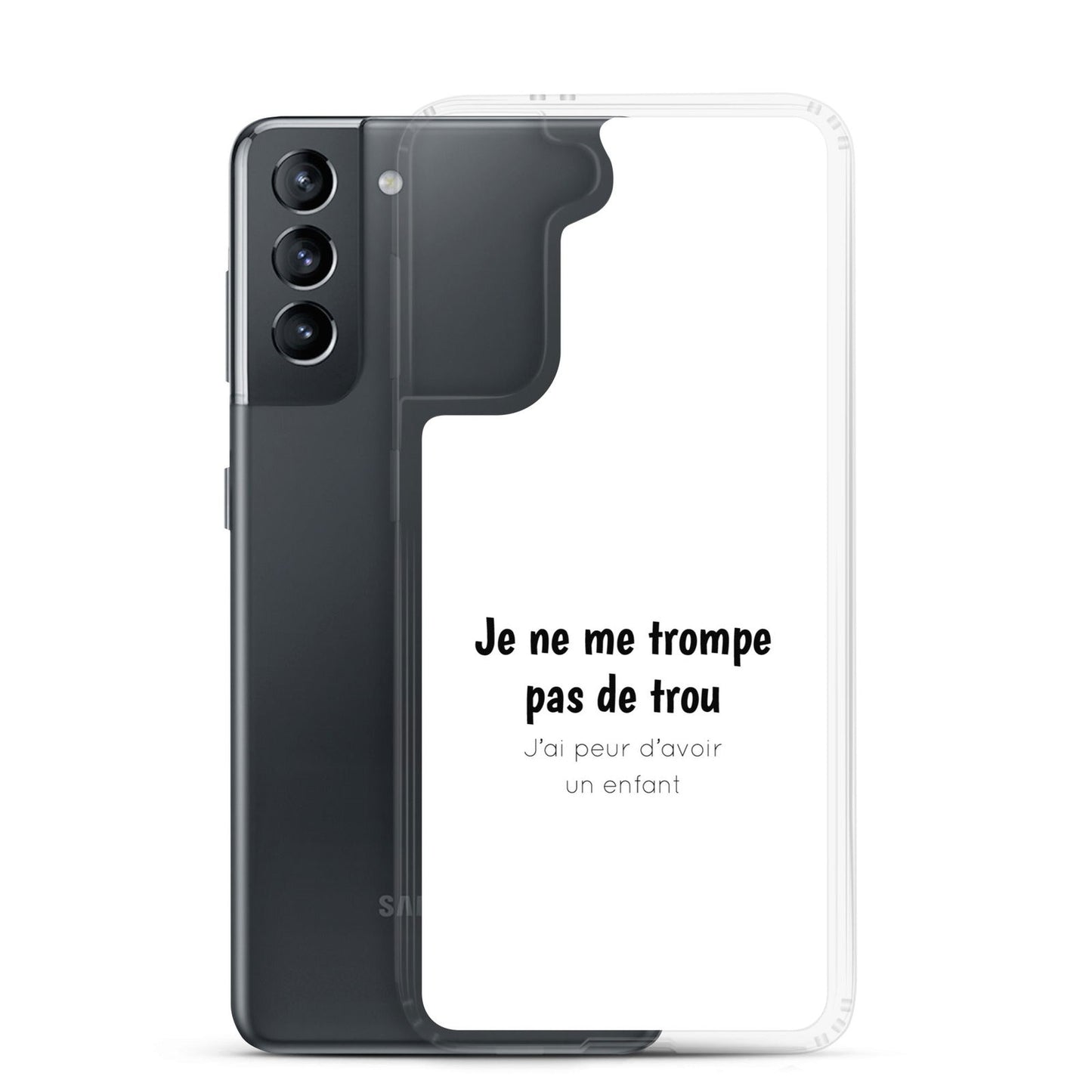 Coque Samsung Je ne me trompe pas de trou j'ai peur d'avoir un enfant - Sedurro
