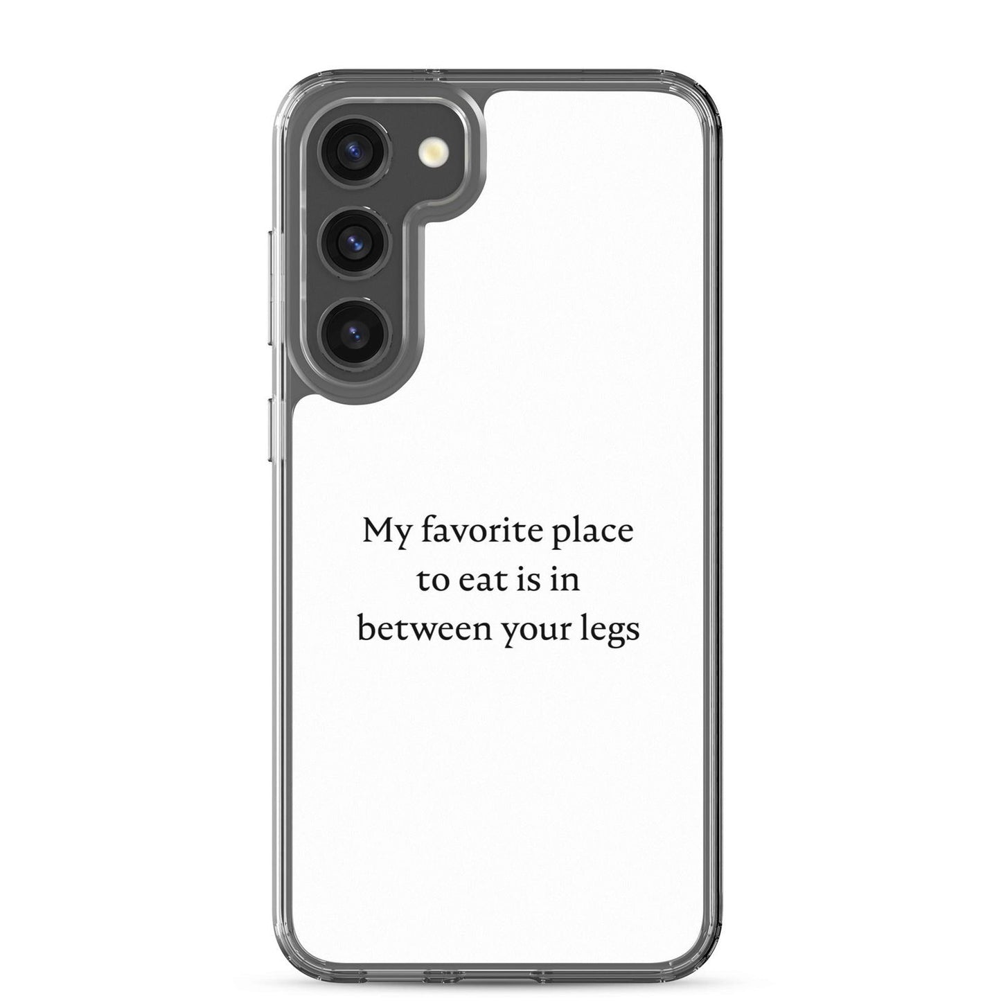 Coque Samsung My favorite place to eat is in between your legs - Sedurro