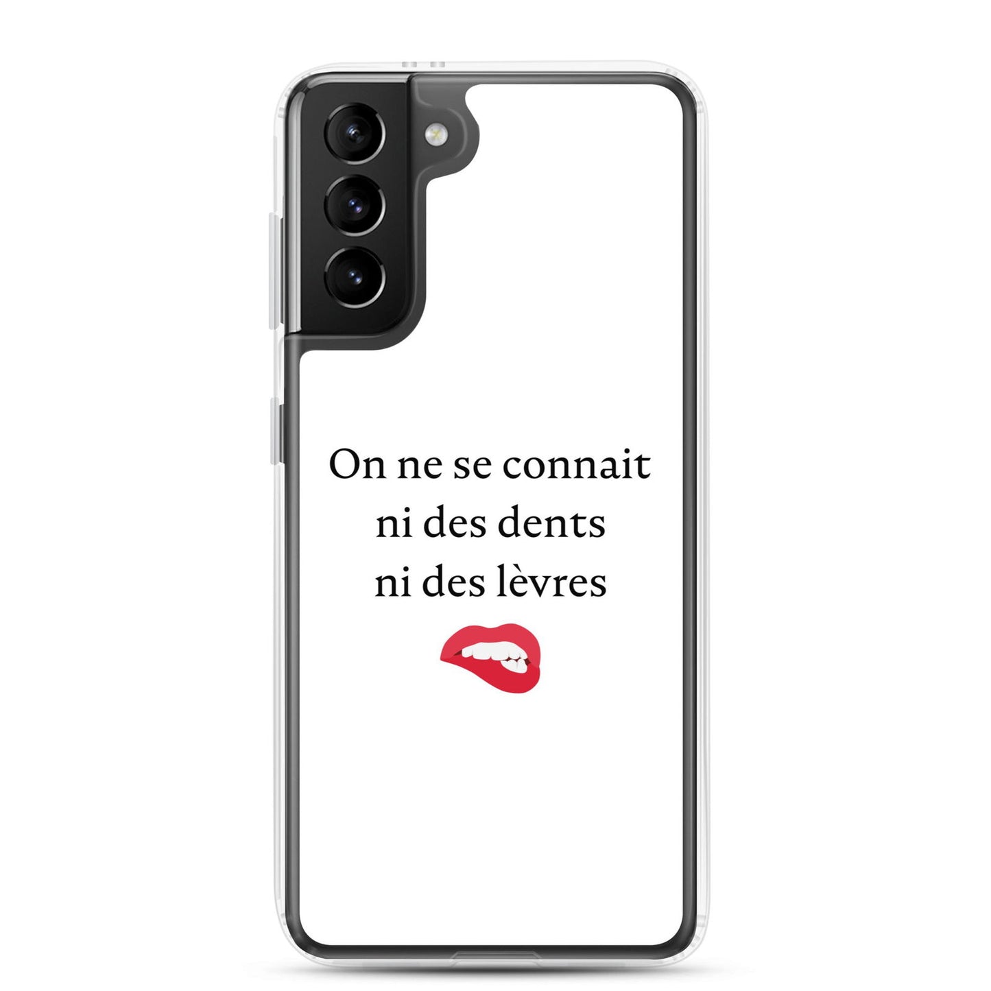 Coque Samsung On ne se connait ni des dents ni des lèvres - Sedurro