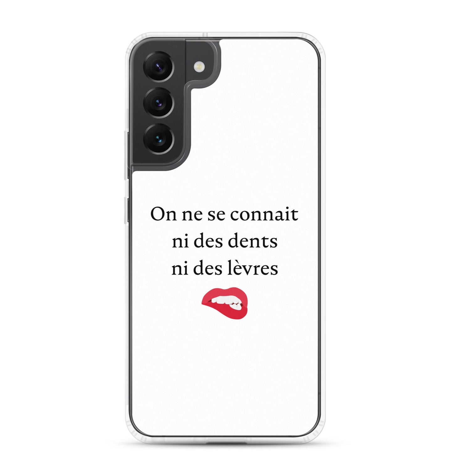 Coque Samsung On ne se connait ni des dents ni des lèvres - Sedurro