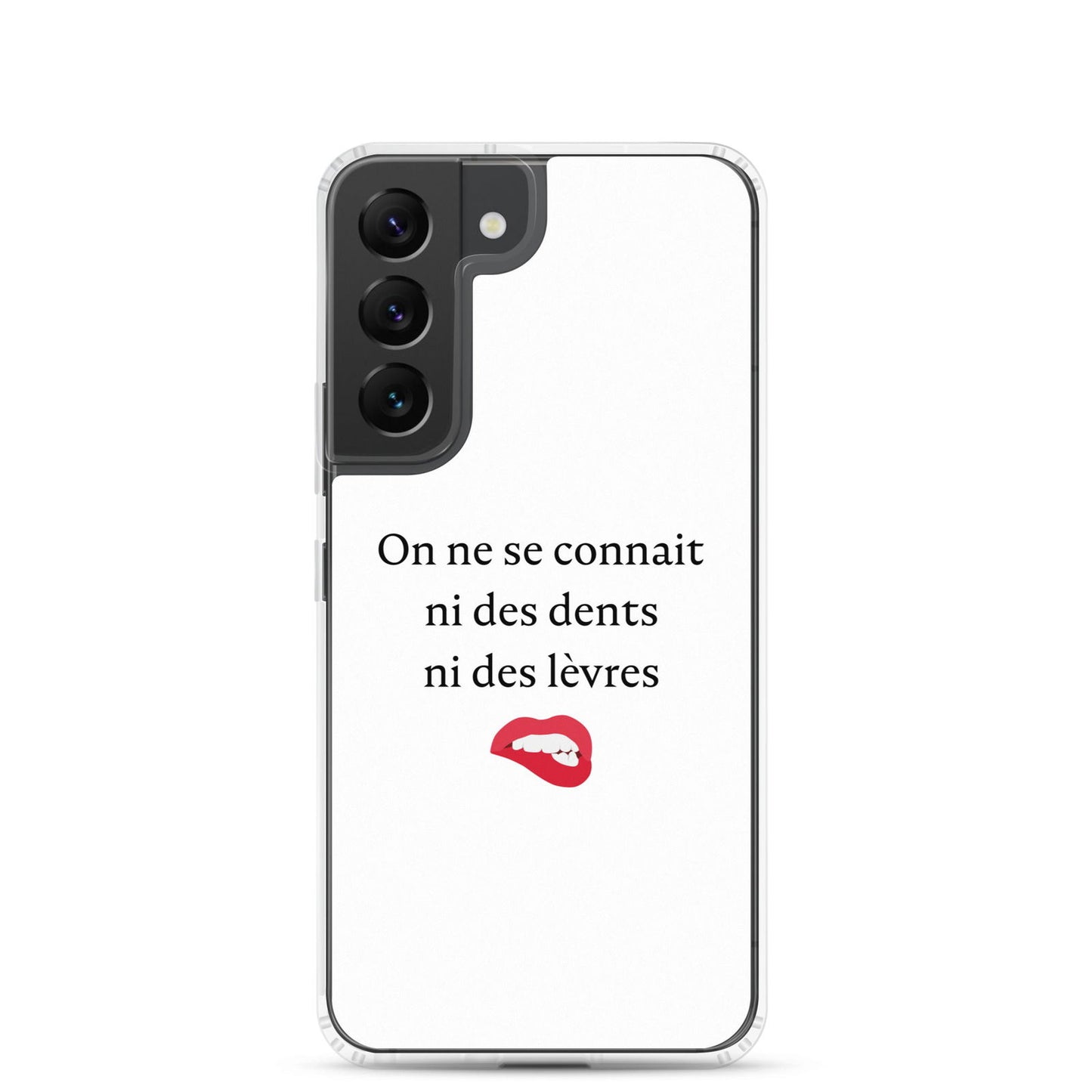 Coque Samsung On ne se connait ni des dents ni des lèvres - Sedurro