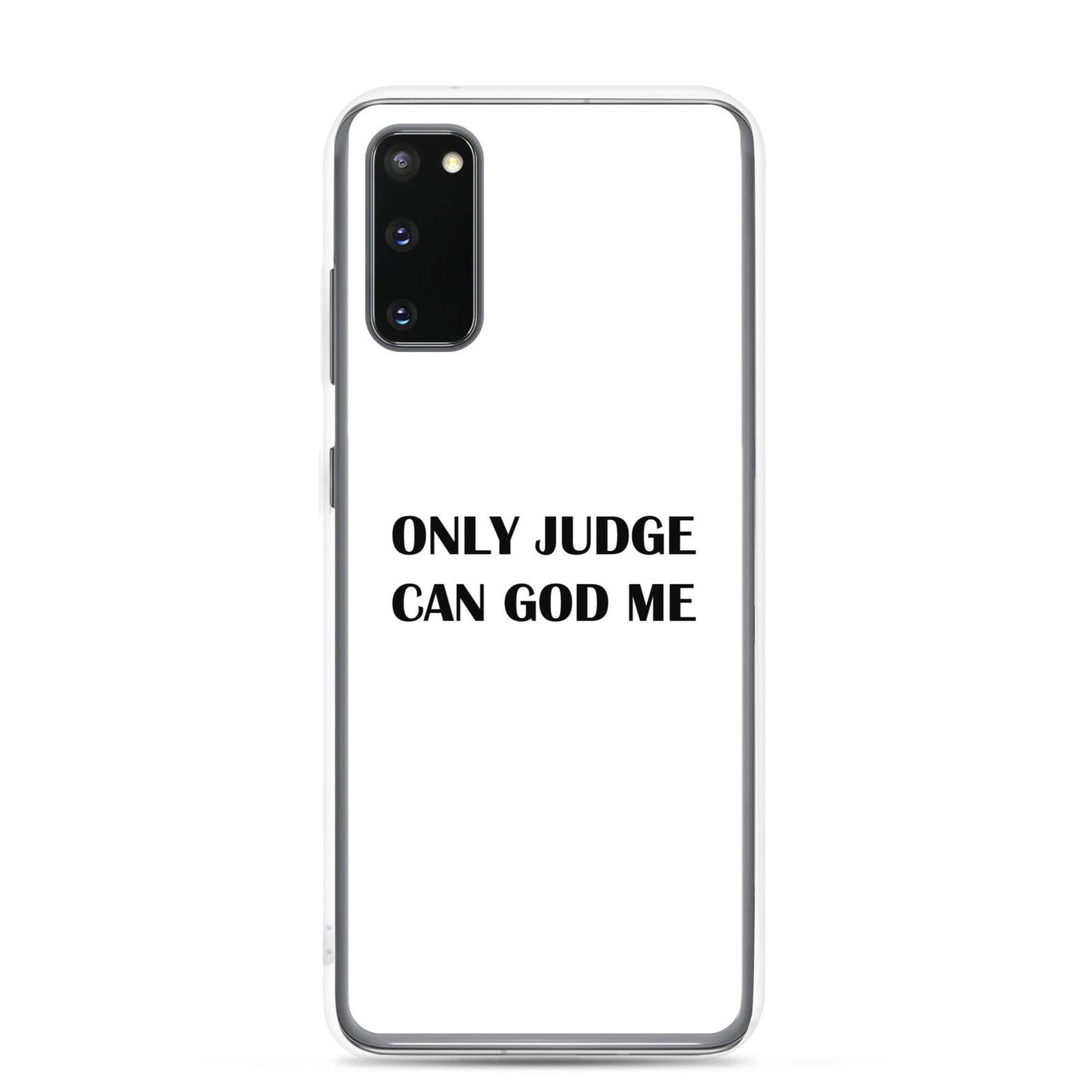 Coque Samsung Only judge can god me - Sedurro