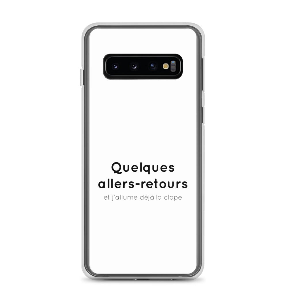 Coque Samsung Quelques allers-retours et j'allume déjà la clope - Sedurro