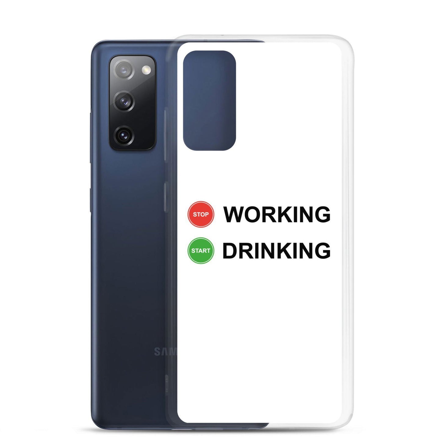 Coque Samsung Stop working start drinking - Sedurro
