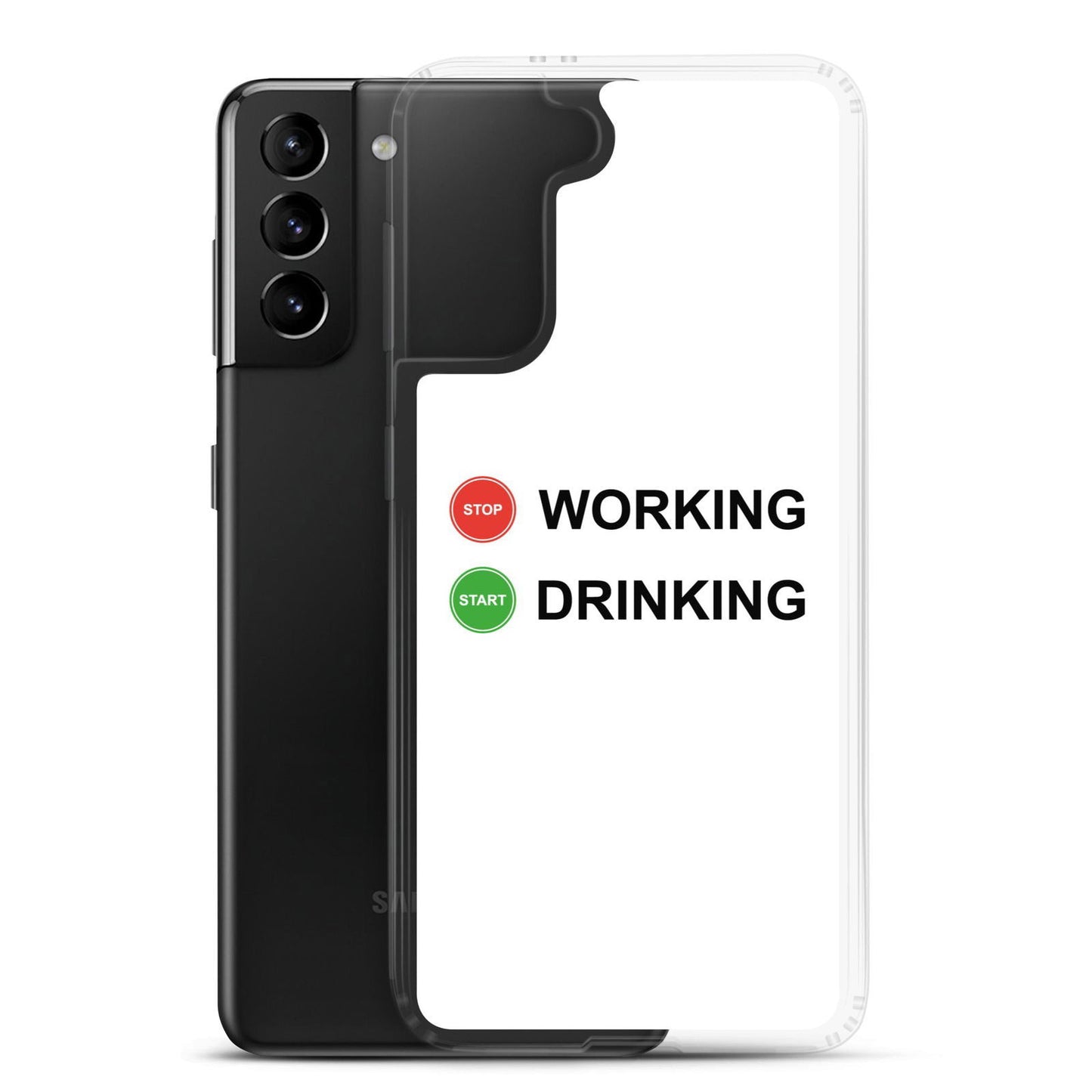 Coque Samsung Stop working start drinking - Sedurro