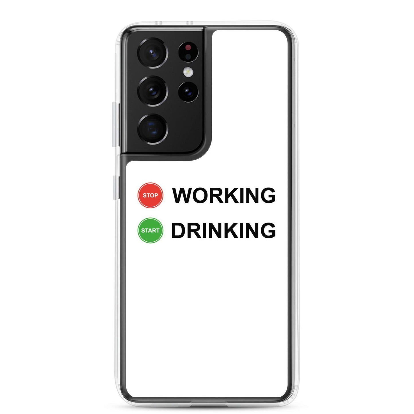 Coque Samsung Stop working start drinking Samsung Galaxy S21 Ultra - Sedurro