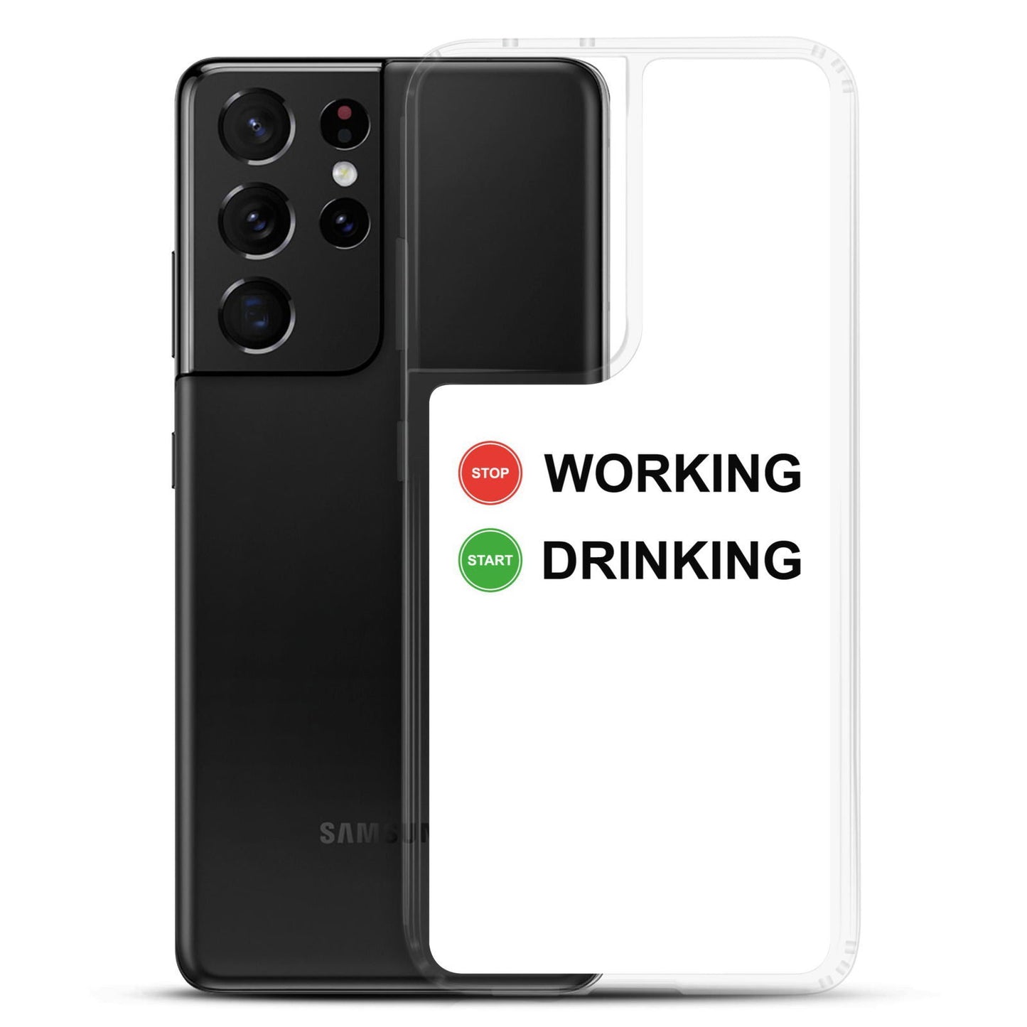 Coque Samsung Stop working start drinking - Sedurro