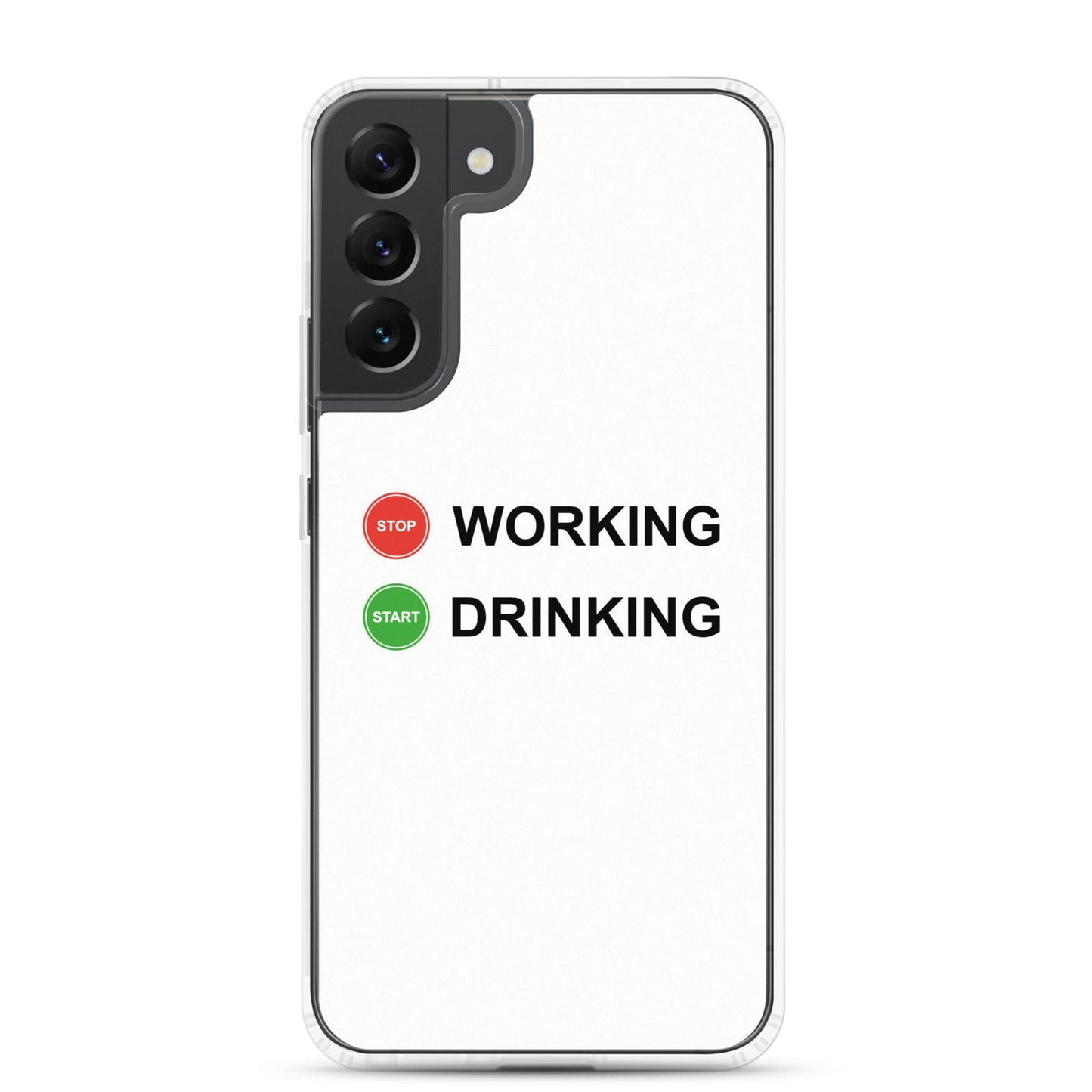 Coque Samsung Stop working start drinking Samsung Galaxy S22 Plus - Sedurro