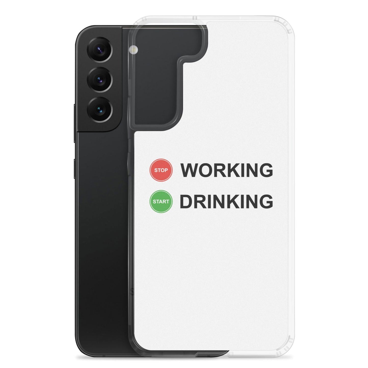 Coque Samsung Stop working start drinking - Sedurro