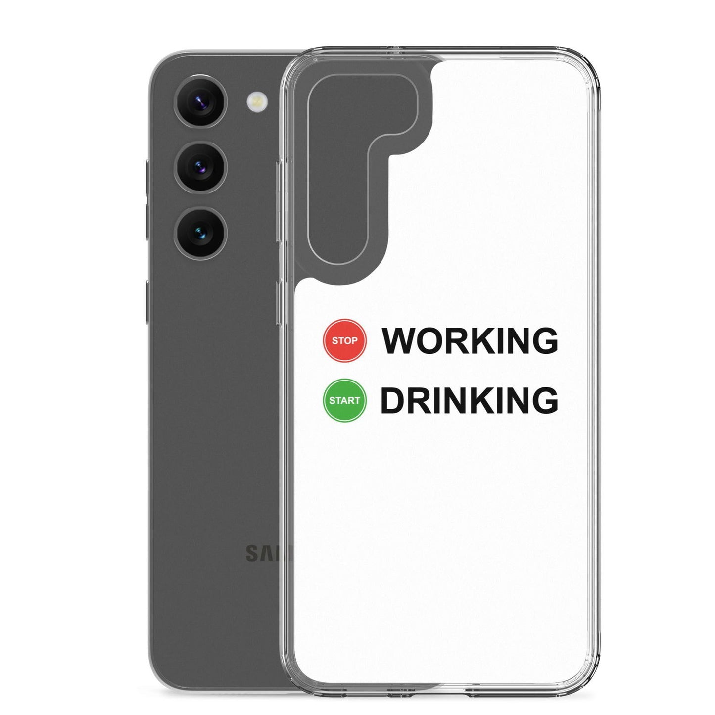 Coque Samsung Stop working start drinking - Sedurro