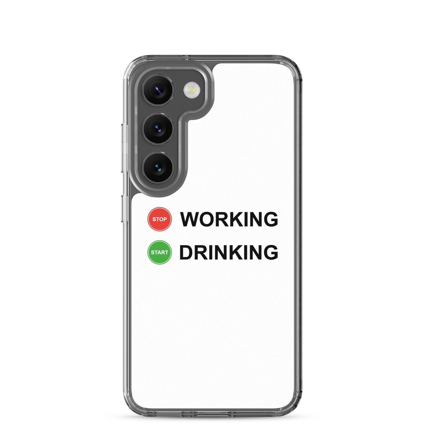 Coque Samsung Stop working start drinking Samsung Galaxy S23 - Sedurro
