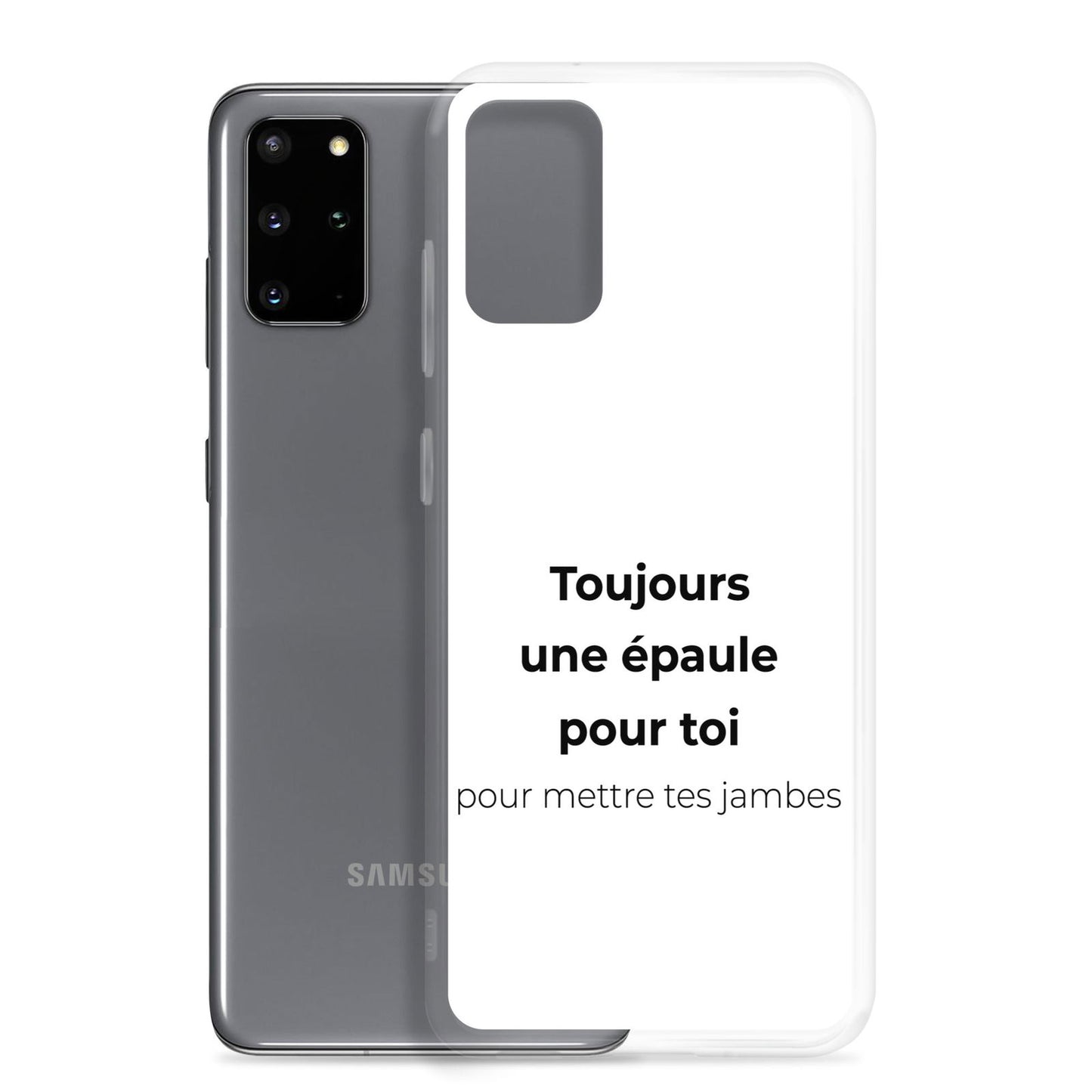 Coque Samsung Toujours une épaule pour toi pour mettre tes jambes - Sedurro