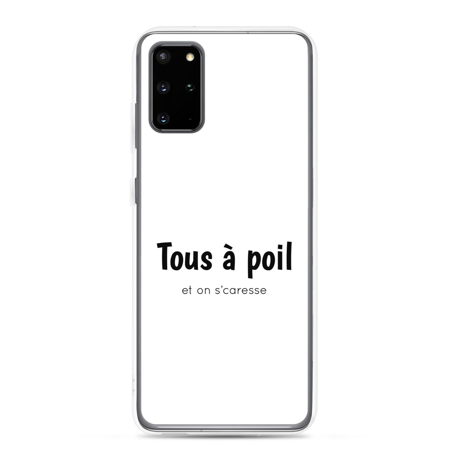 Coque Samsung Tous à poil et on se caresse Samsung Galaxy S20 Plus - Sedurro