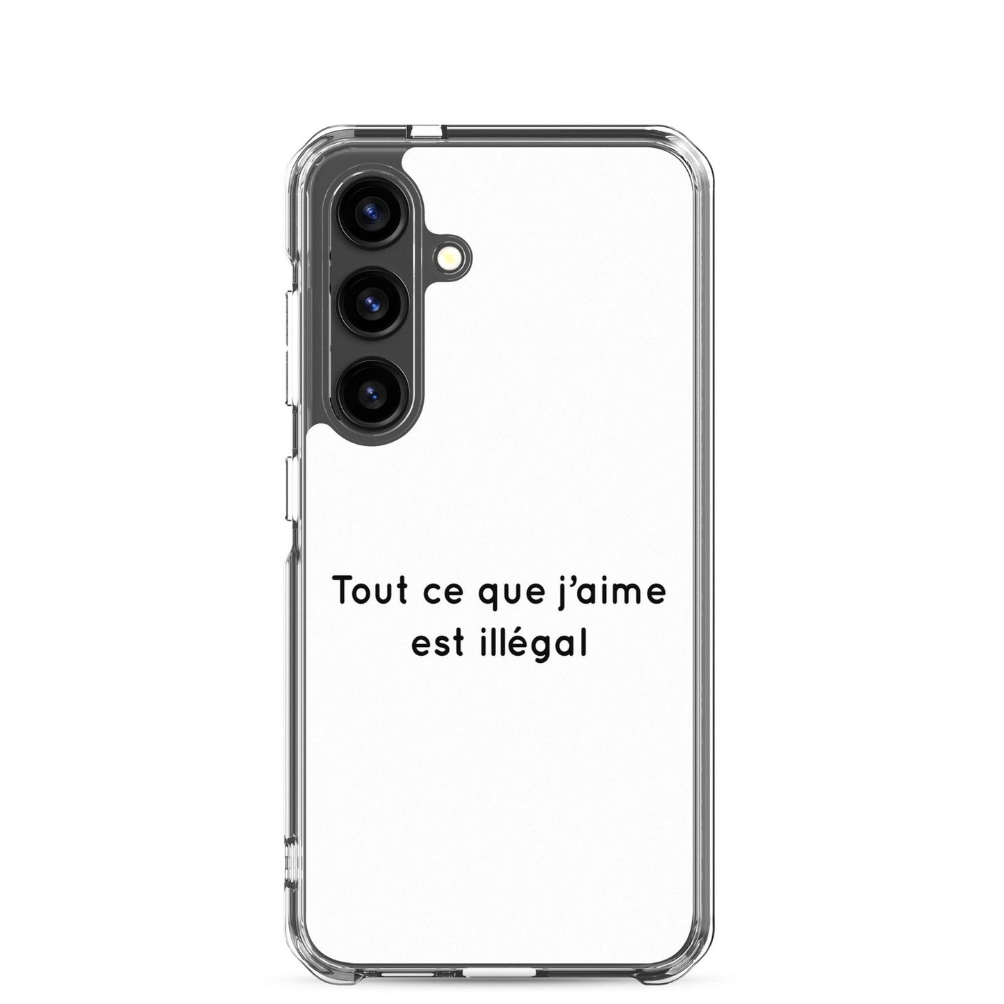 Coque Samsung Tout ce que j'aime est illégal Samsung Galaxy S24 - Sedurro