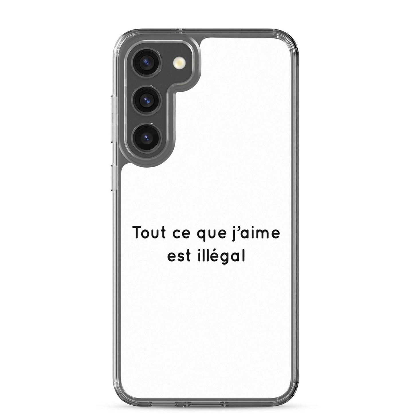 Coque Samsung Tout ce que j'aime est illégal Samsung Galaxy S23 Plus - Sedurro