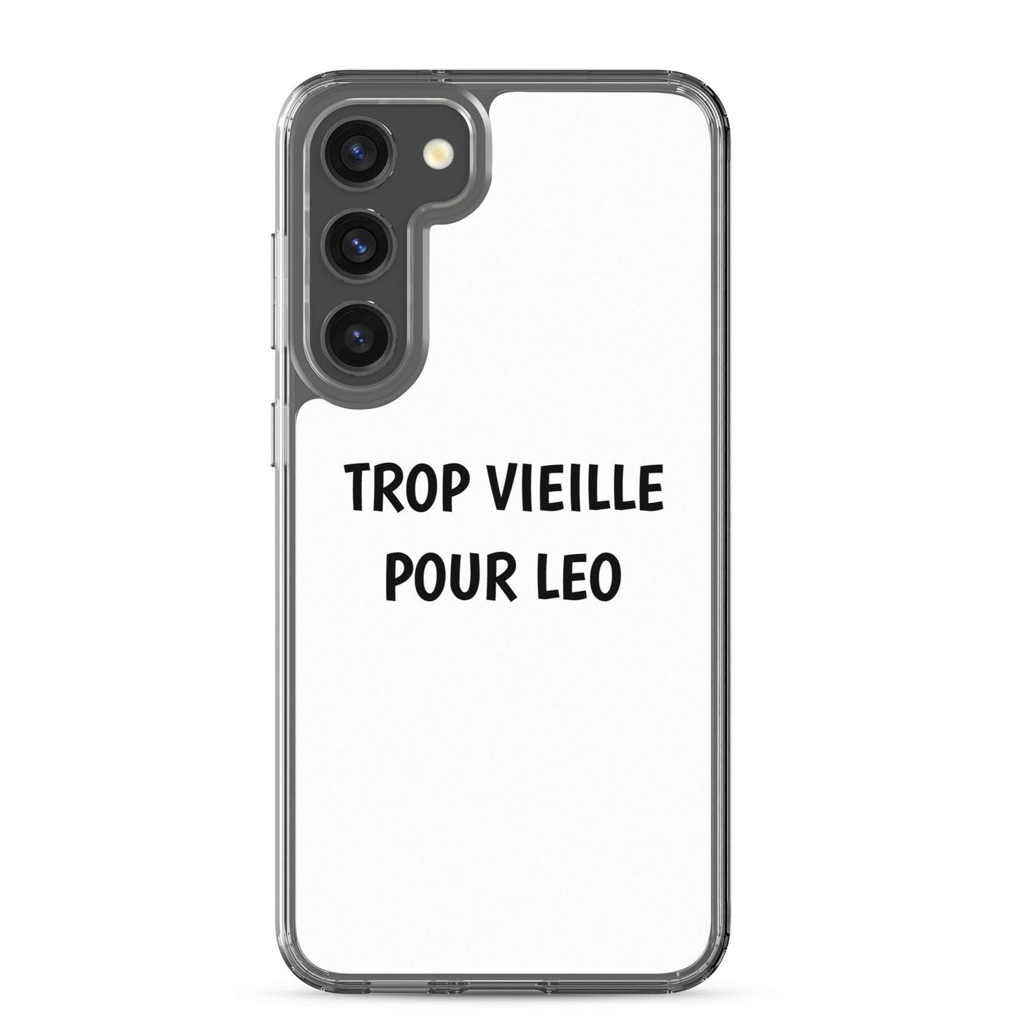 Coque Samsung Trop vieille pour Leo - Sedurro