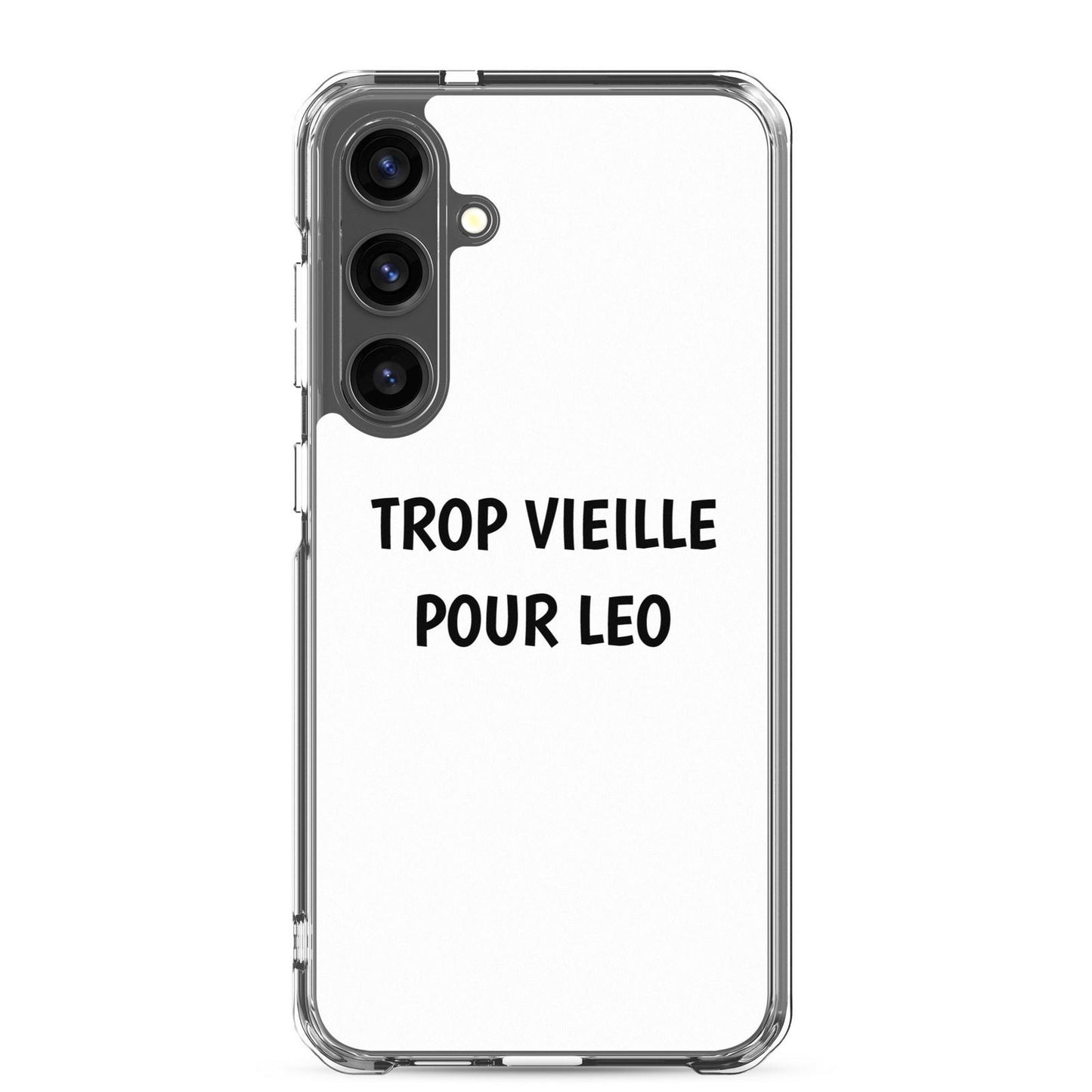 Coque Samsung Trop vieille pour Leo - Sedurro