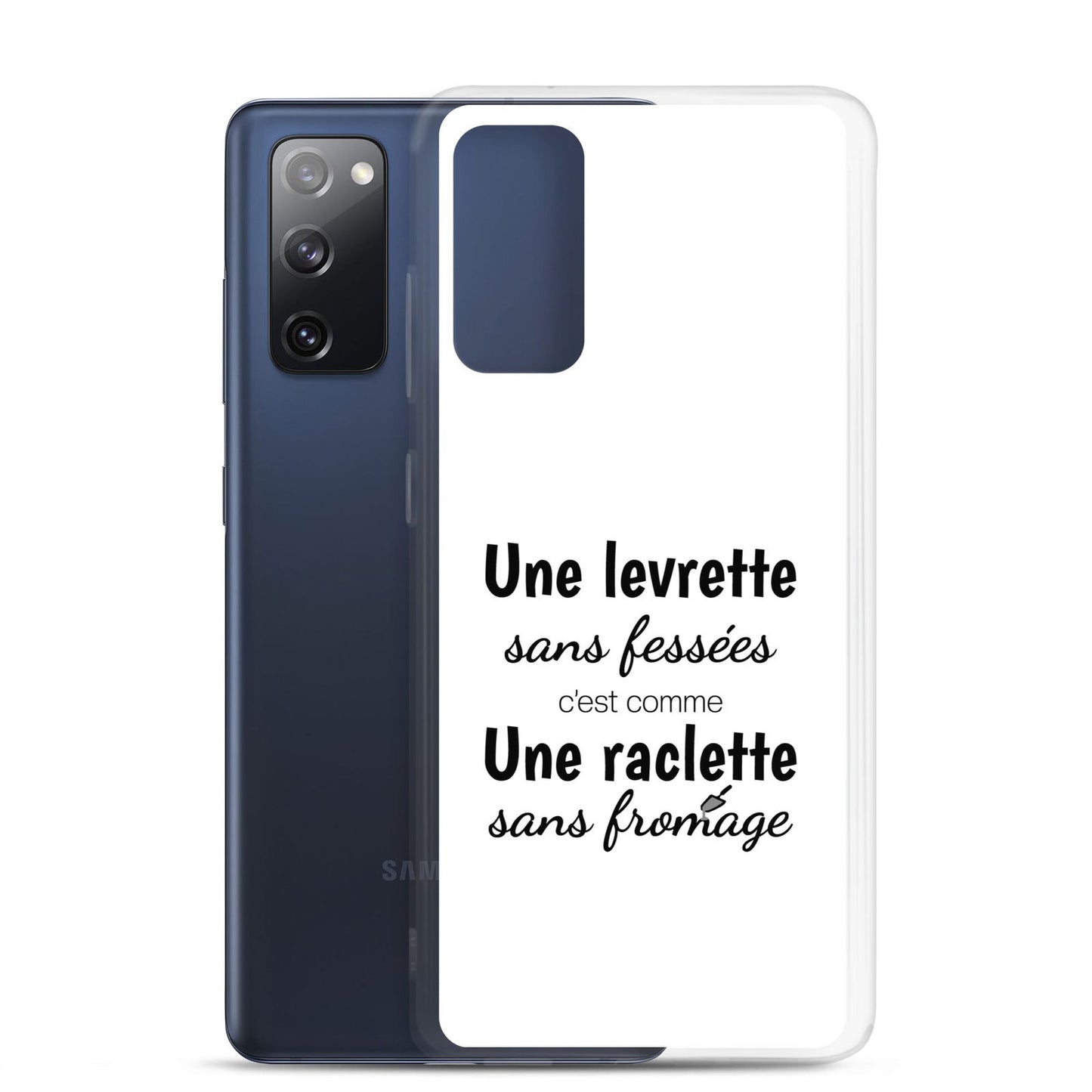 Coque Samsung Une levrette sans fessées c'est comme une raclette sans fromage - Sedurro
