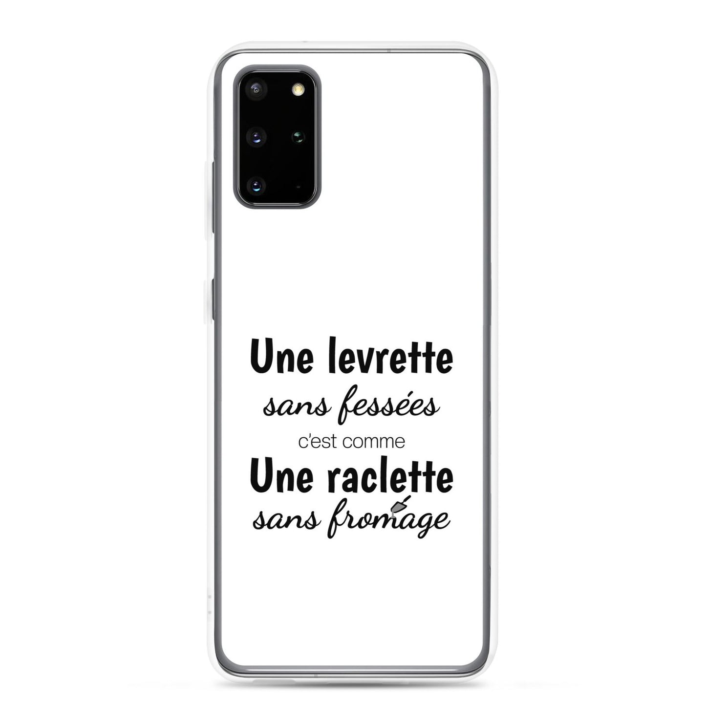 Coque Samsung Une levrette sans fessées c'est comme une raclette sans fromage - Sedurro