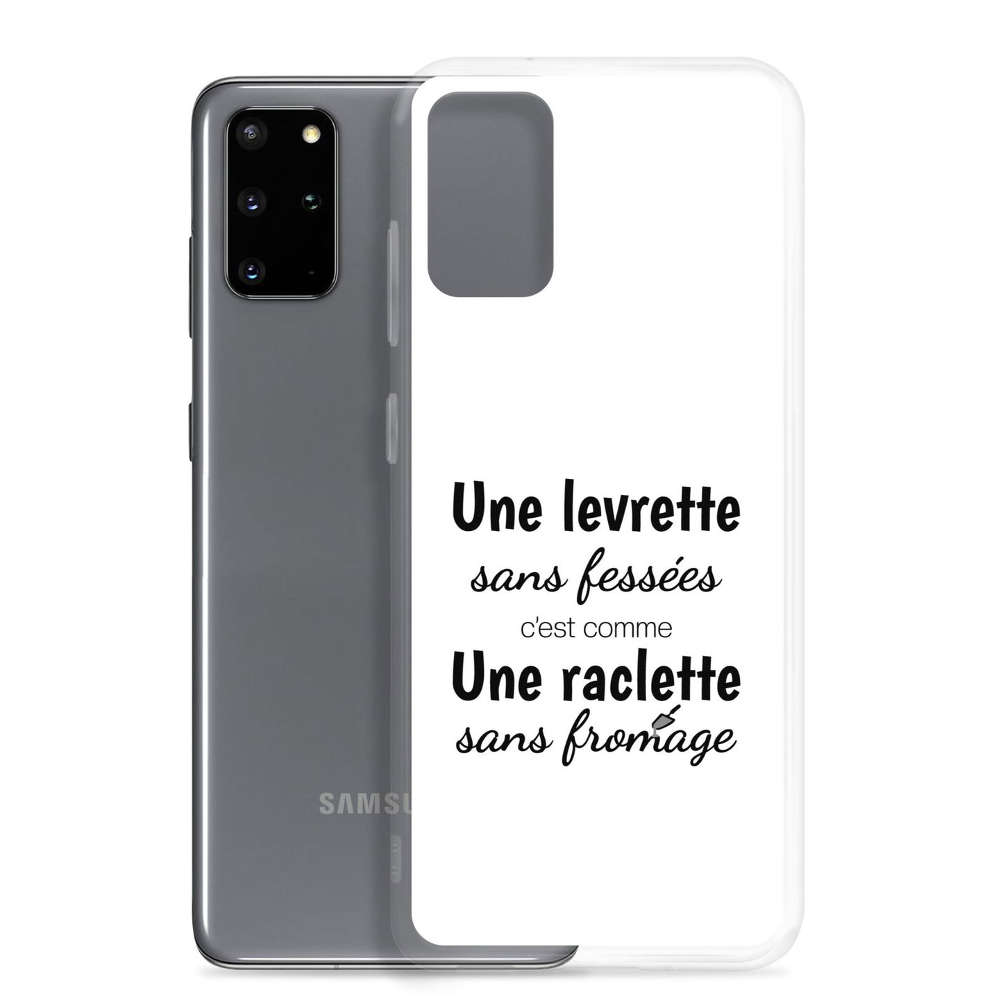Coque Samsung Une levrette sans fessées c'est comme une raclette sans fromage - Sedurro