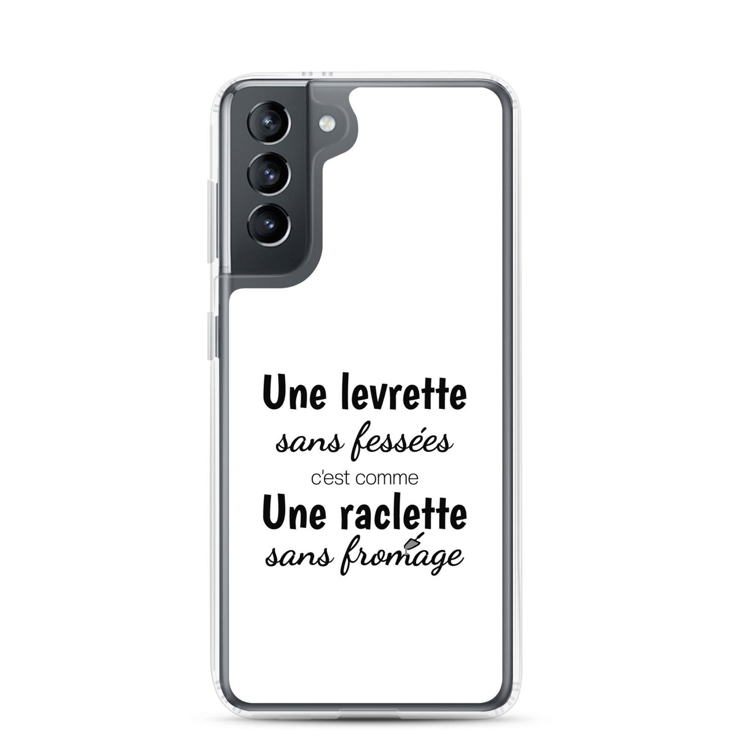Coque Samsung Une levrette sans fessées c'est comme une raclette sans fromage - Sedurro
