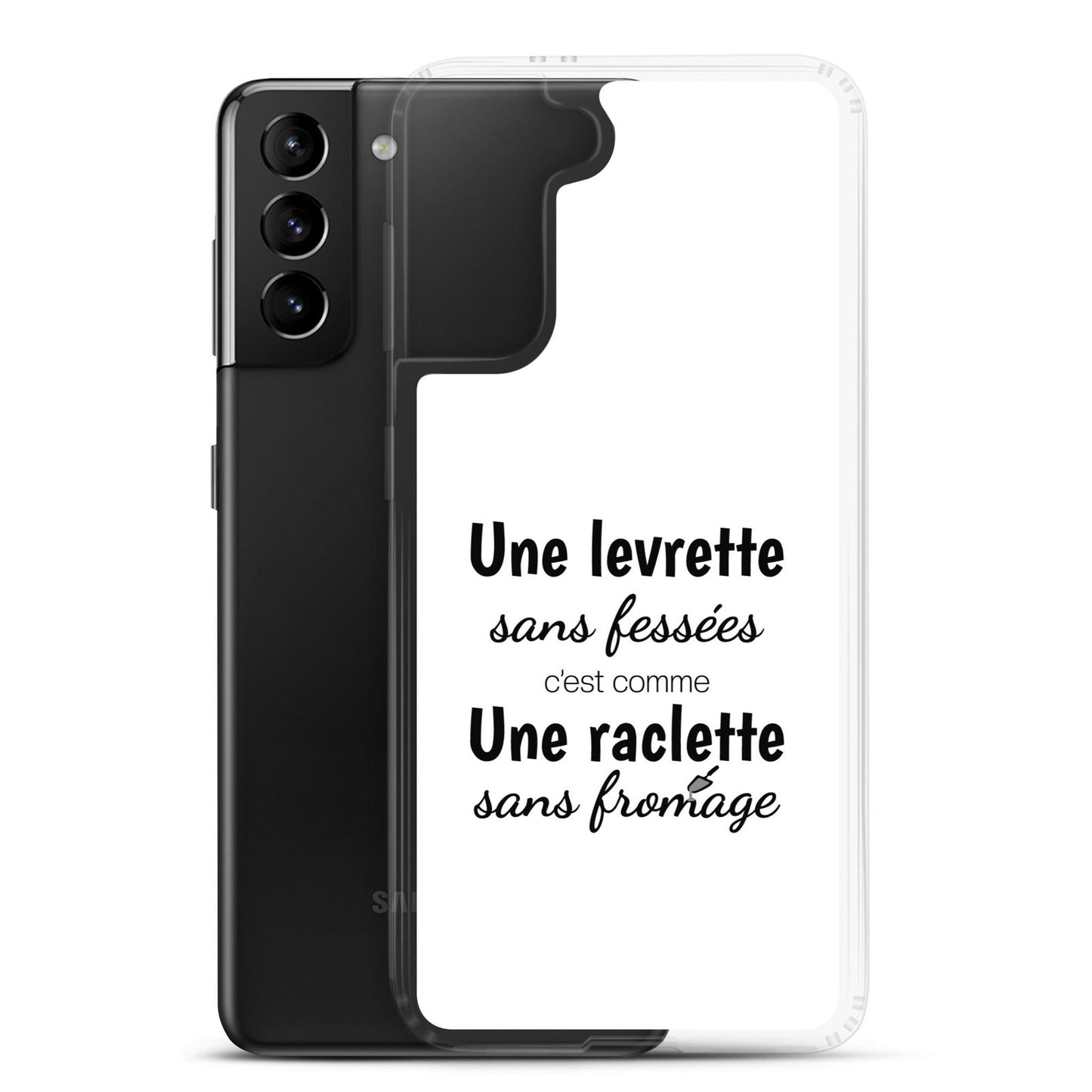 Coque Samsung Une levrette sans fessées c'est comme une raclette sans fromage - Sedurro
