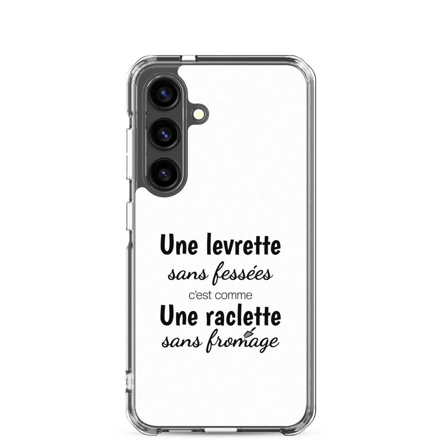 Coque Samsung Une levrette sans fessées c'est comme une raclette sans fromage - Sedurro