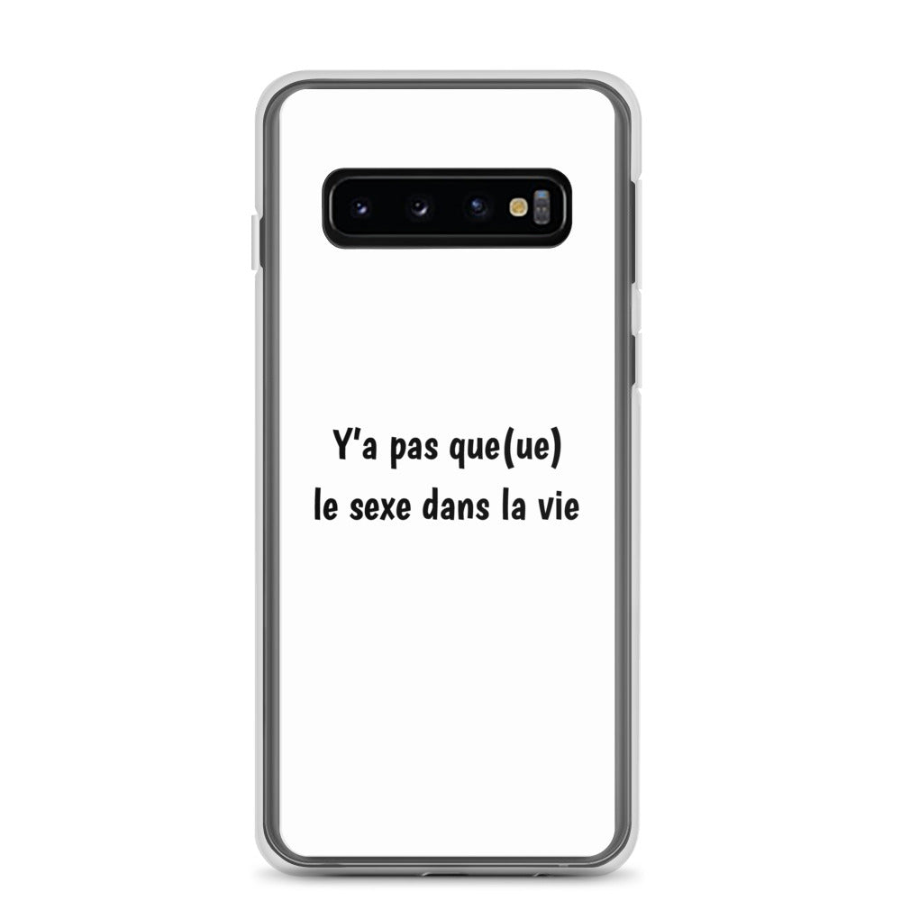 Coque Samsung Y'a pas queue le sexe dans la vie - Sedurro