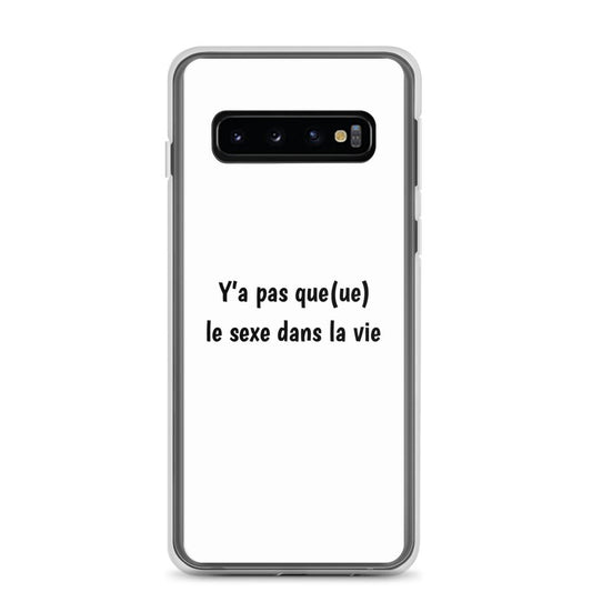Coque Samsung Y'a pas queue le sexe dans la vie - Sedurro