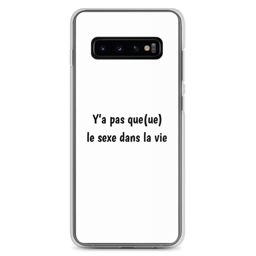 Coque Samsung Y'a pas queue le sexe dans la vie - Sedurro