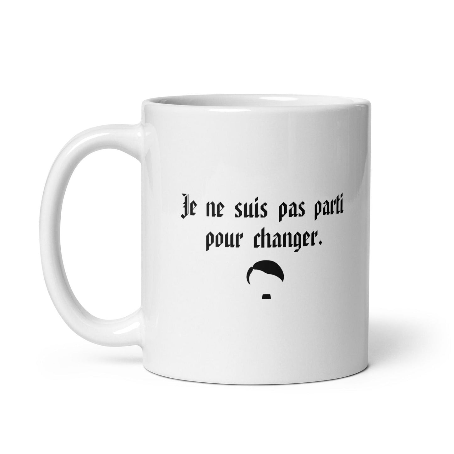 Mug Je ne suis pas parti pour changer - Sedurro