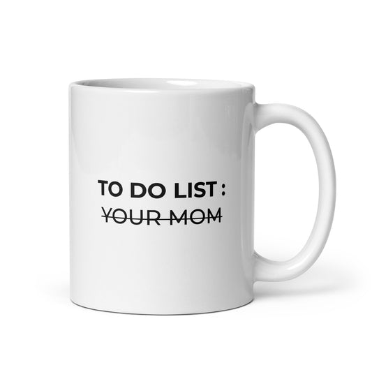 Mug To do list your mom - Sedurro