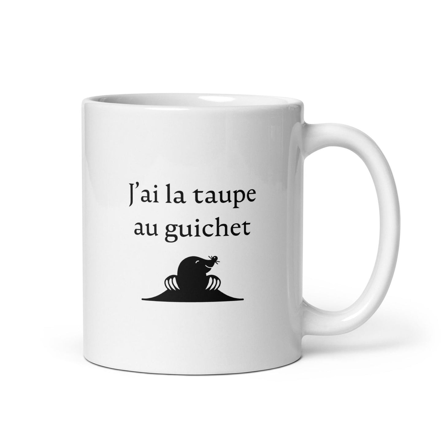 Mug J'ai la taupe au guichet - Sedurro