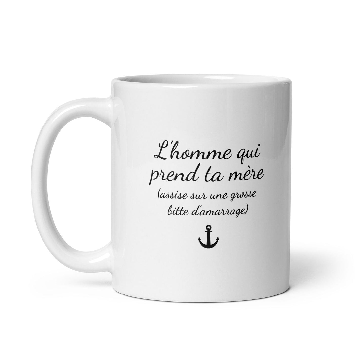 Mug L'homme qui prend ta mère assise sur une grosse bitte d'amarrage - Sedurro