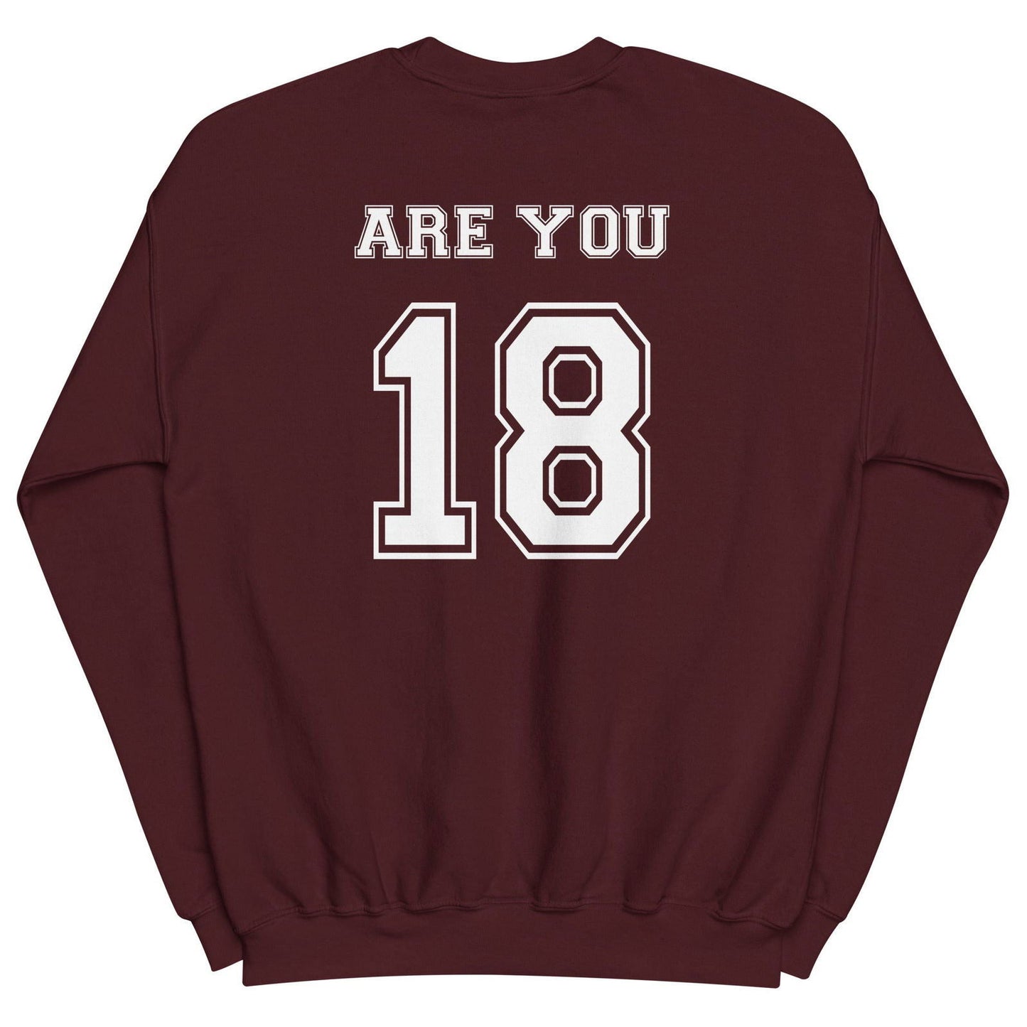Sweat unisexe col rond Are you 18 - Sedurro