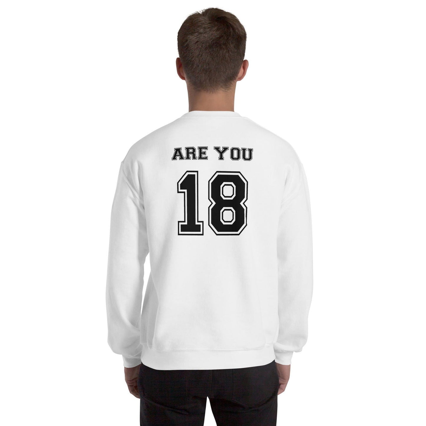 Sweat unisexe col rond Are you 18 - Sedurro