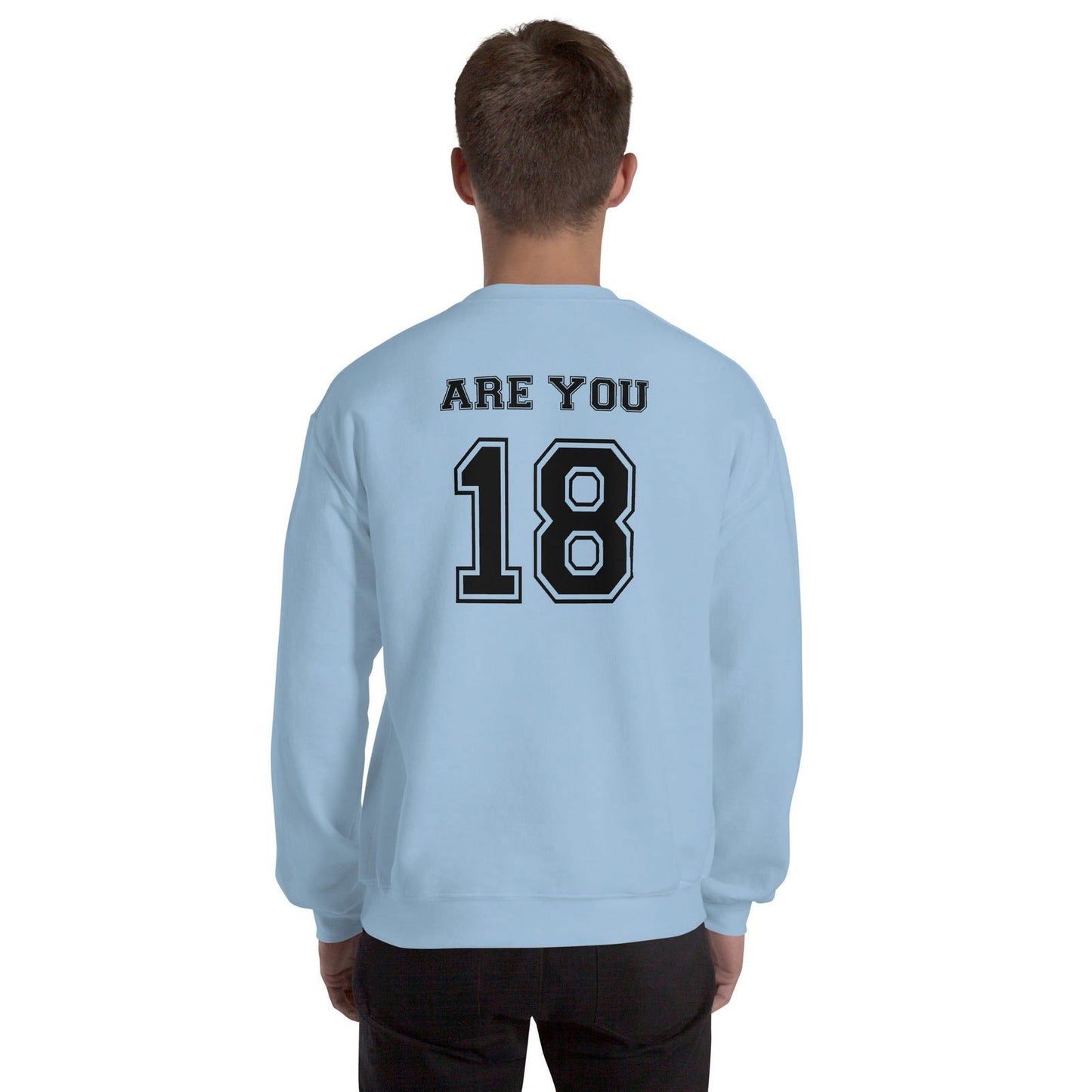Sweat unisexe col rond Are you 18 - Sedurro