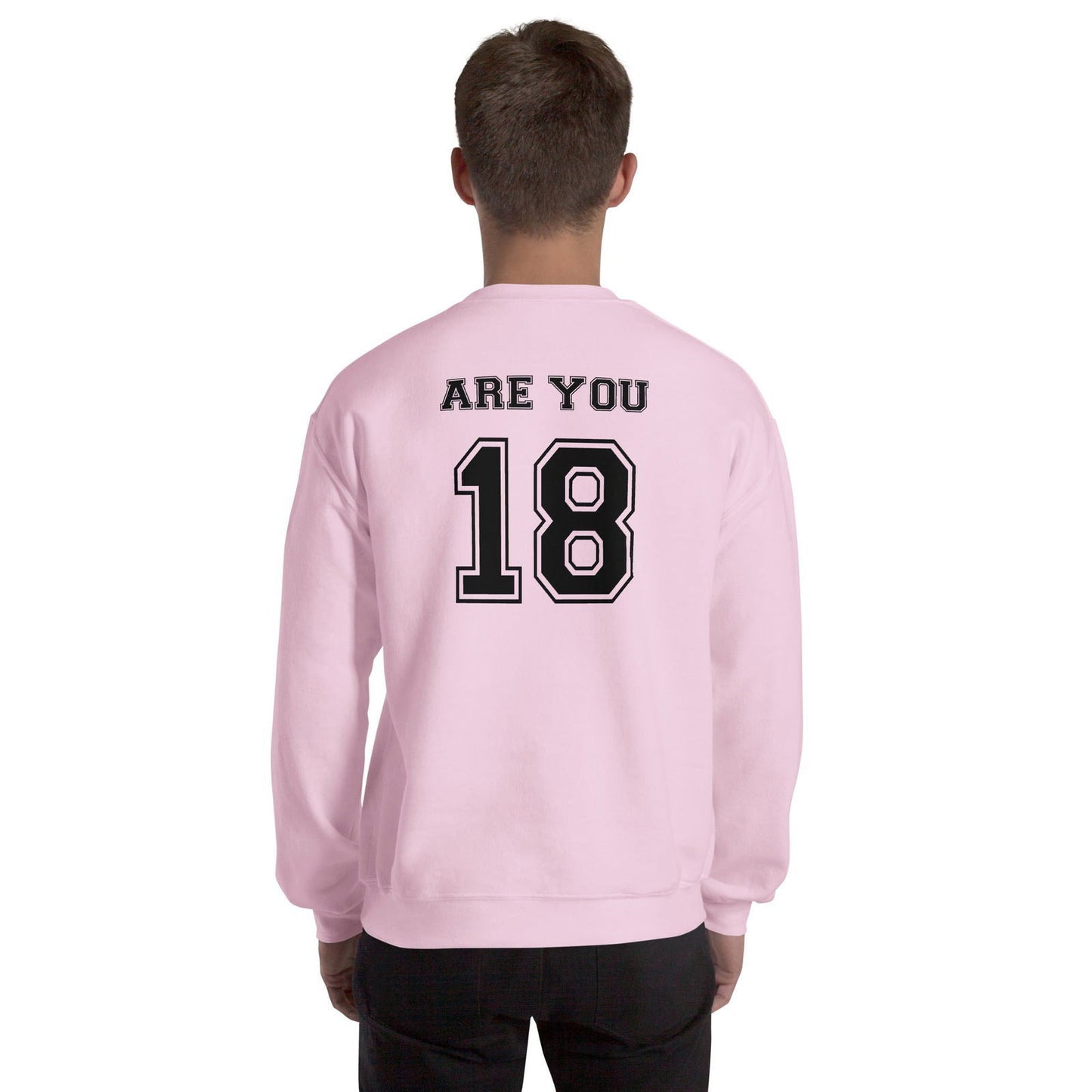 Sweat unisexe col rond Are you 18 - Sedurro