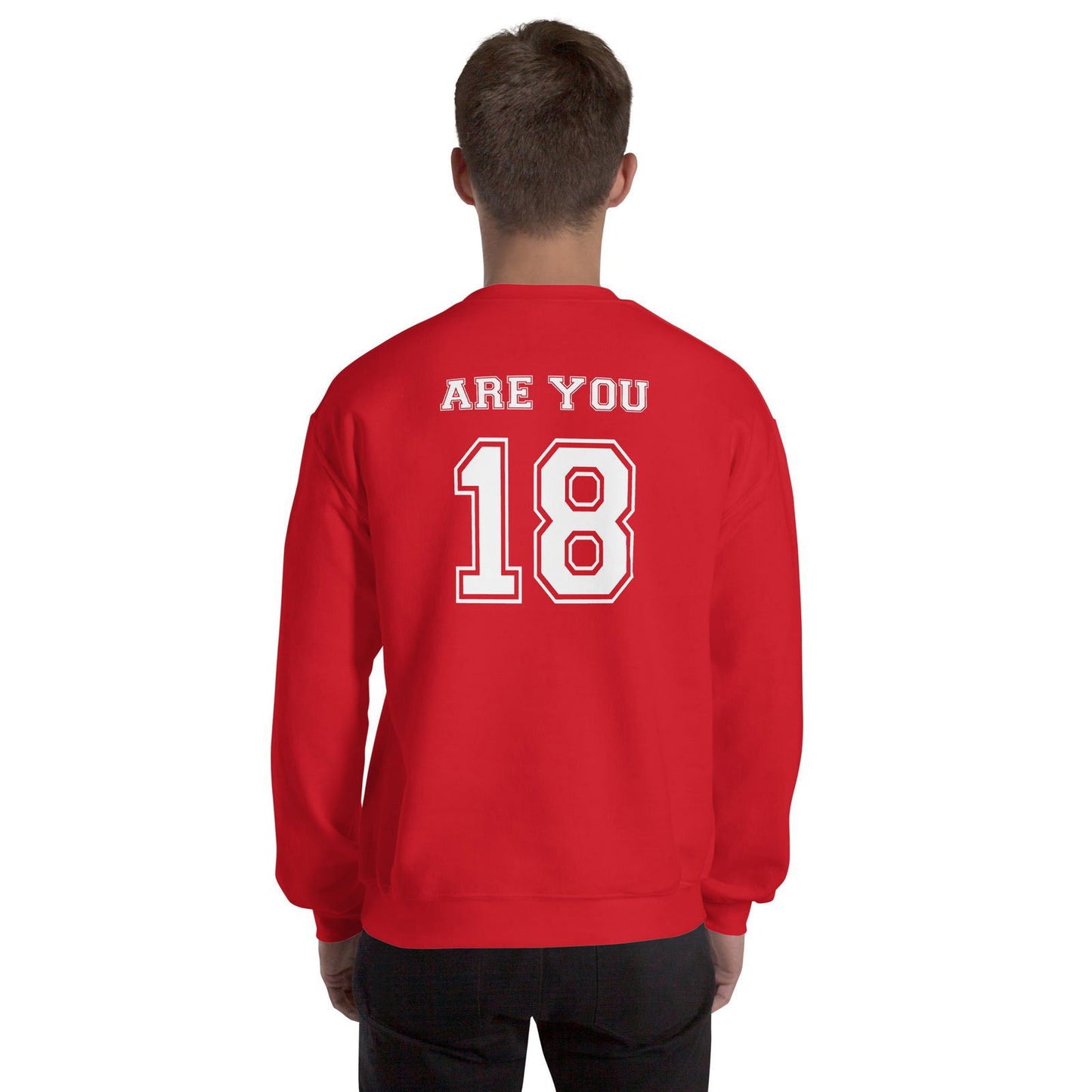 Sweat unisexe col rond Are you 18 - Sedurro