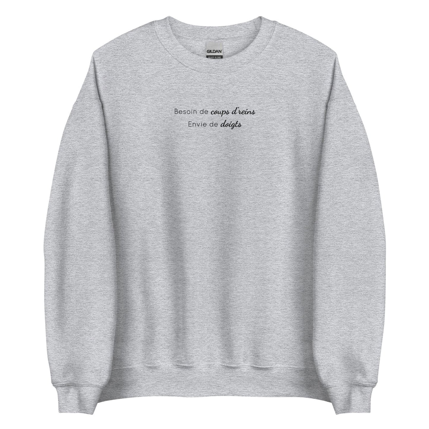 Sweat unisexe col rond Besoin de coups de reins envie de doigts - Sedurro
