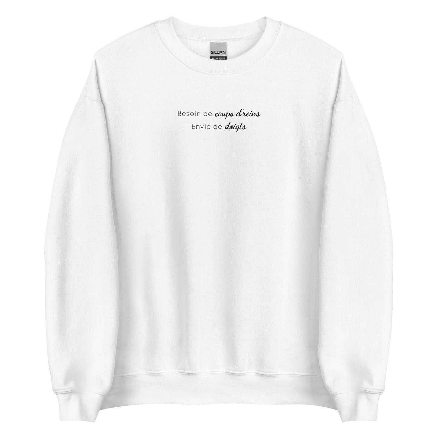 Sweat unisexe col rond Besoin de coups de reins envie de doigts - Sedurro